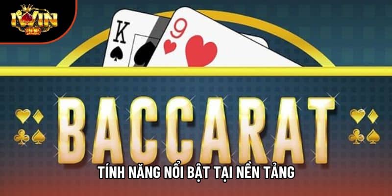 Tính năng nổi bật tại nền tảng