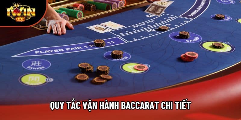 Quy tắc vận hành Baccarat chi tiết