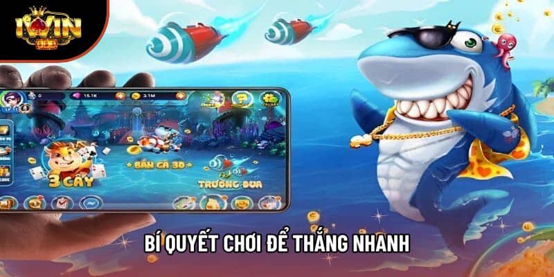 Bí quyết chơi để thắng nhanh