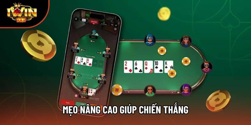 Mẹo nâng cao giúp chiến thắng