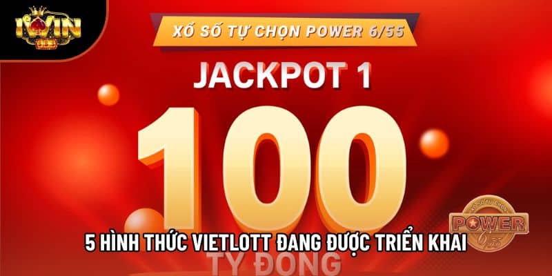 5 hình thức Vietlott đang được triển khai