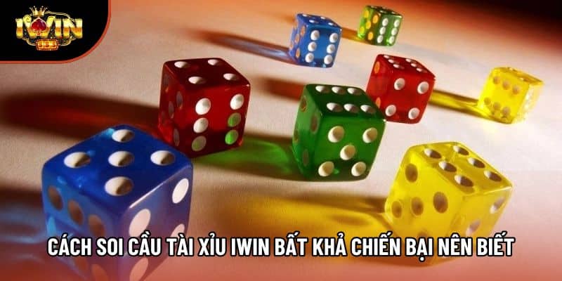 Cách soi cầu tài xỉu Iwin bất khả chiến bại nên biết