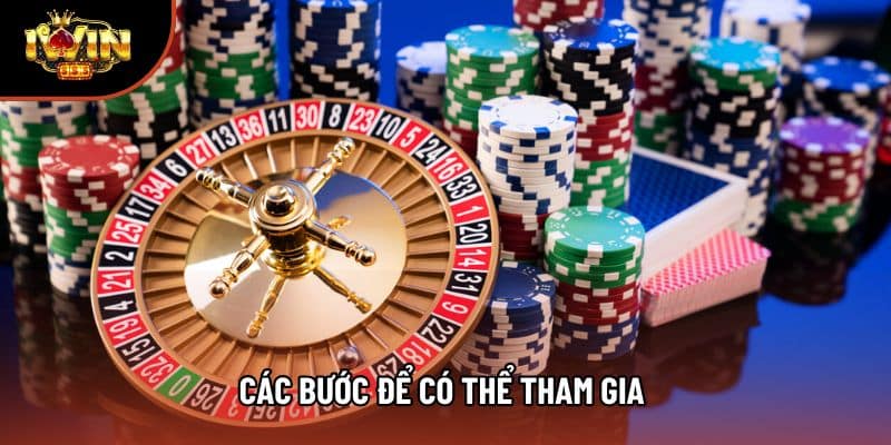 Các bước để có thể tham gia 