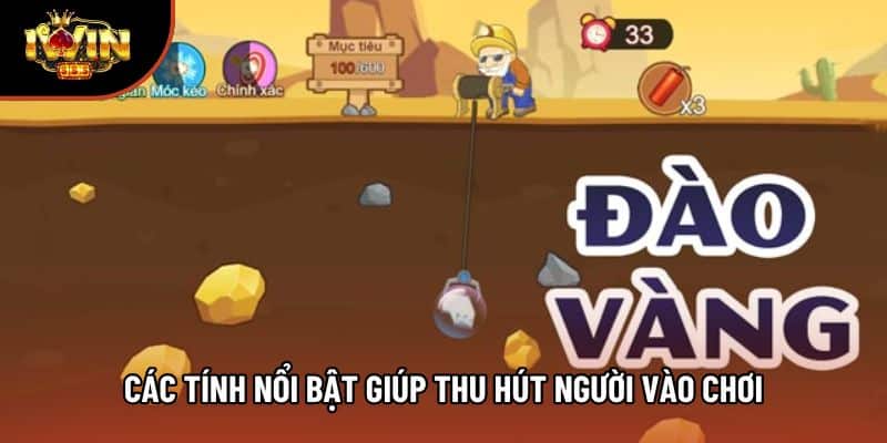 Các tính nổi bật giúp thu hút người vào chơi