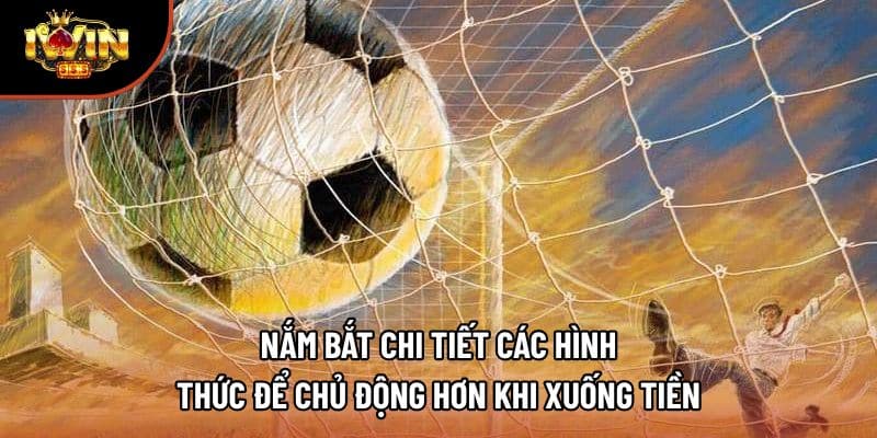 Nắm bắt chi tiết các hình thức để chủ động hơn khi xuống tiền