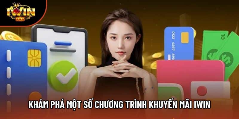 Khám phá một số chương trình khuyến mãi iWIN