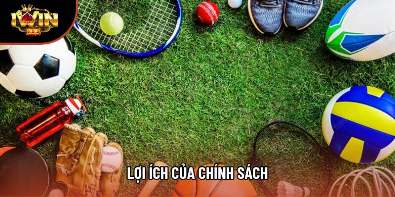 Lợi ích của chính sách