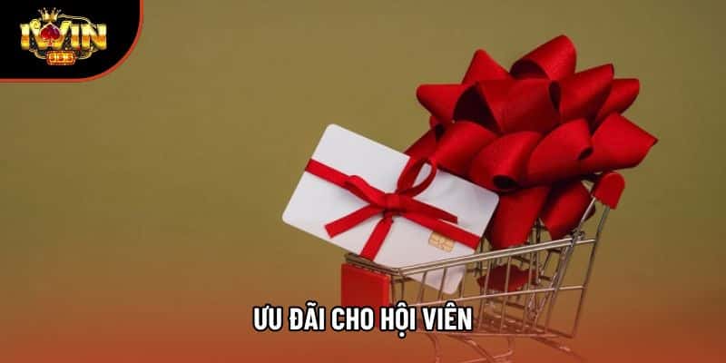 Ưu đãi cho hội viên