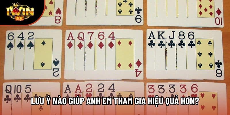 Lưu ý nào giúp anh em tham gia hiệu quả hơn?