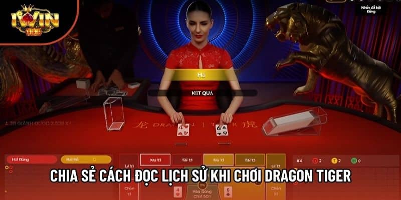 Chia sẻ cách đọc lịch sử khi chơi Dragon Tiger