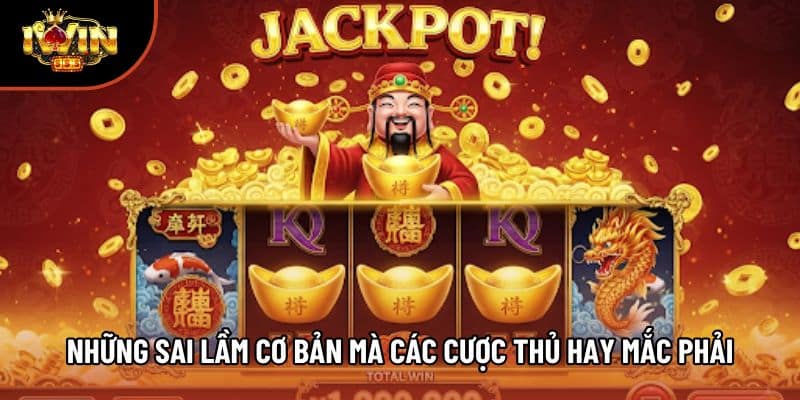 Những sai lầm cơ bản mà các cược thủ hay mắc phải