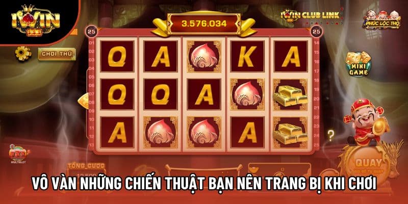 Vô vàn những chiến thuật bạn nên trang bị khi chơi