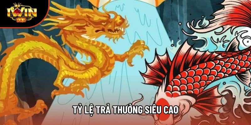 Tỷ lệ trả thưởng siêu cao
