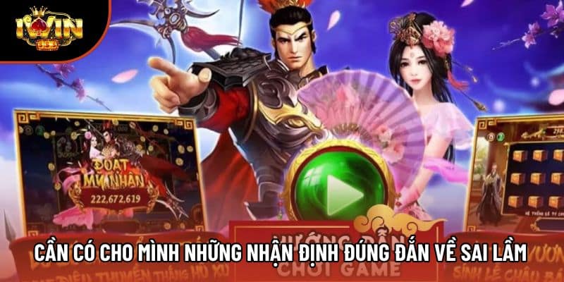 Cần có cho mình những nhận định đúng đắn về sai lầm