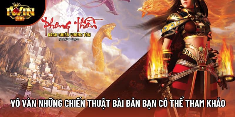 Vô vàn những chiến thuật bài bản bạn có thể tham khảo