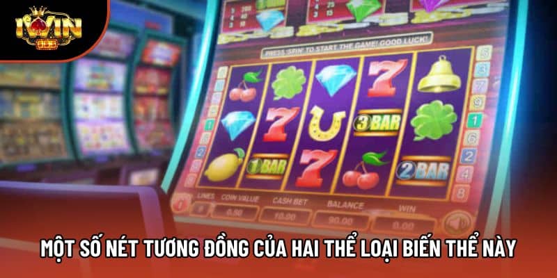 Một số nét tương đồng của hai thể loại biến thể này