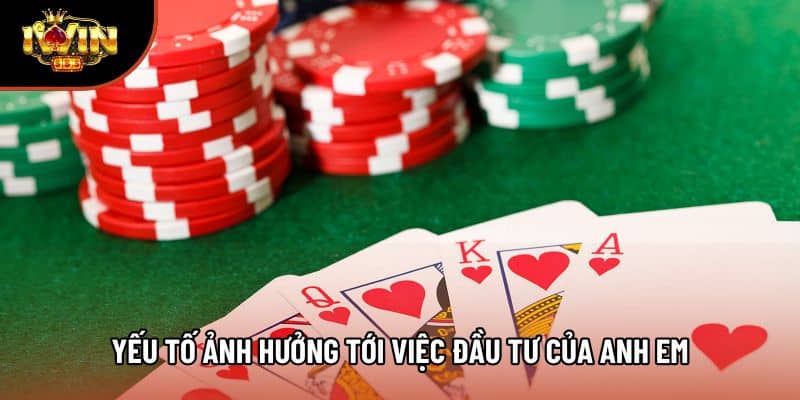 Yếu tố ảnh hưởng tới việc đầu tư của anh em