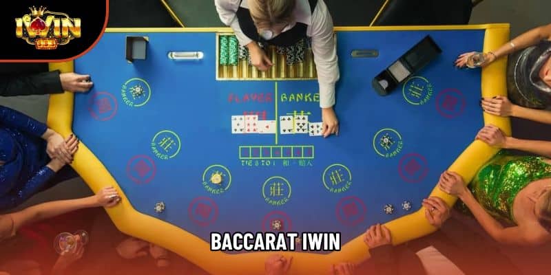 Baccarat IWIN – Game Bài Đỉnh Cao Tại Sảnh Cược Dễ Thắng