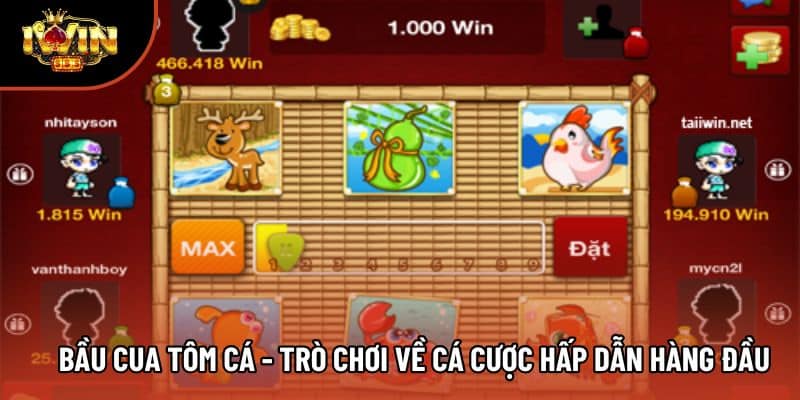 Bầu Cua Tôm Cá - Trò Chơi Về Cá Cược Hấp Dẫn Hàng Đầu