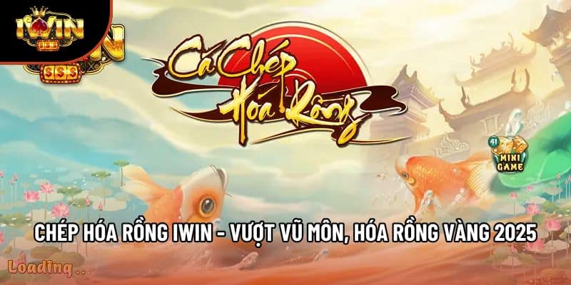 Cá Chép Hóa Rồng Iwin - Vượt Vũ Môn, Hóa Rồng Vàng 2025