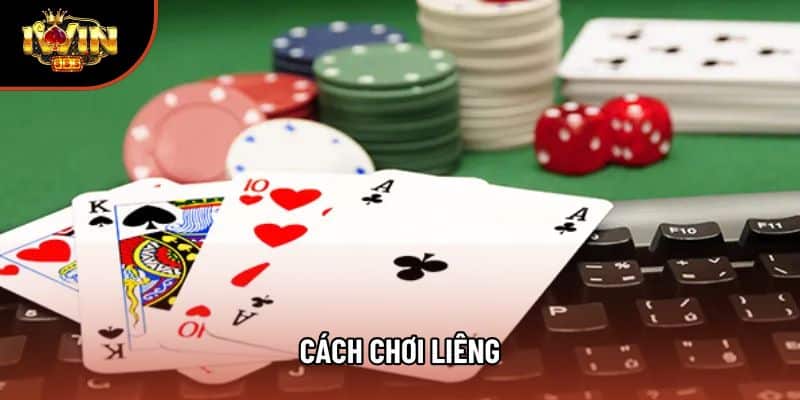 Cách Chơi Liêng Hiệu Quả Với Mẹo Tố Thông Minh Ít Ai Biết