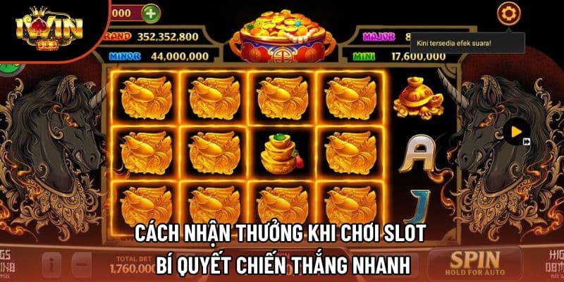 Cách Nhận Thưởng Khi Chơi Slot - Bí Quyết Chiến Thắng Nhanh
