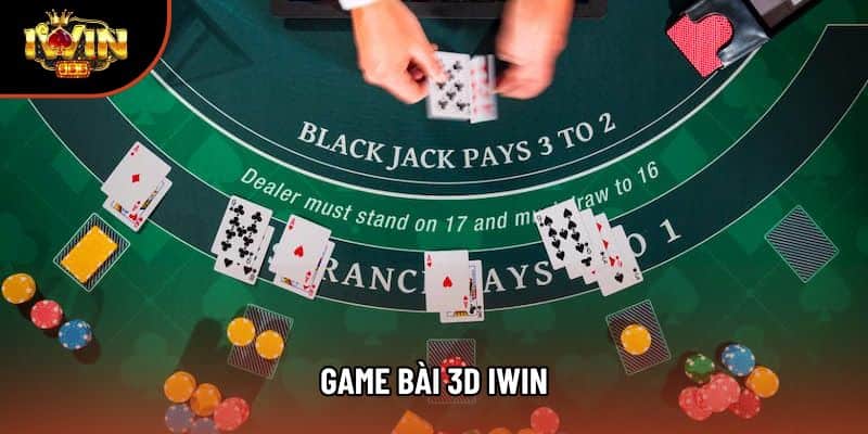 Game Bài 3D Iwin – Thế Giới Bài 3D Sống Động Và Hấp Dẫn