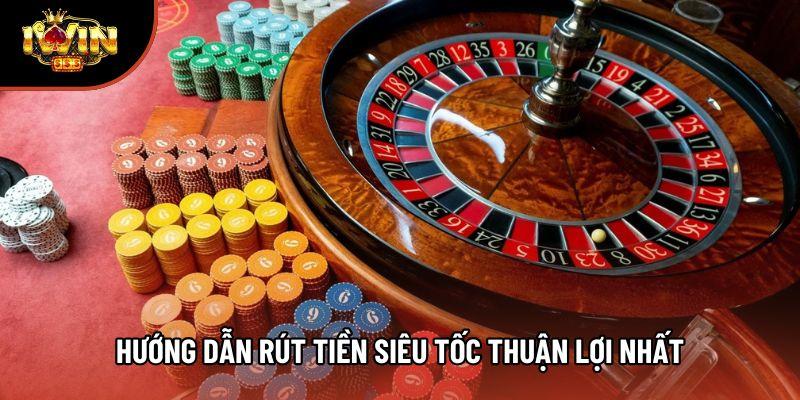 Hướng dẫn rút tiền siêu tốc thuận lợi nhất