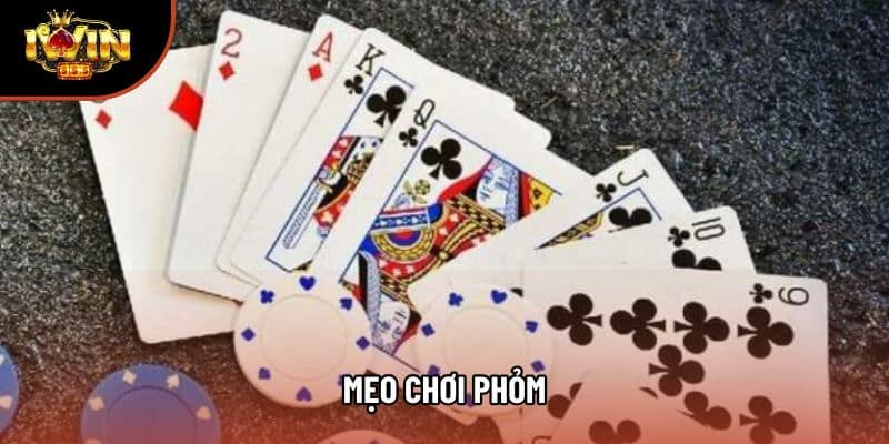 Tổng Hợp Các Mẹo Chơi Phỏm Thắng Lớn Từ Cao Thủ