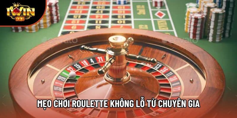 Mẹo Chơi Roulette Không Lỗ - Chiến Thuật Từ Chuyên Gia