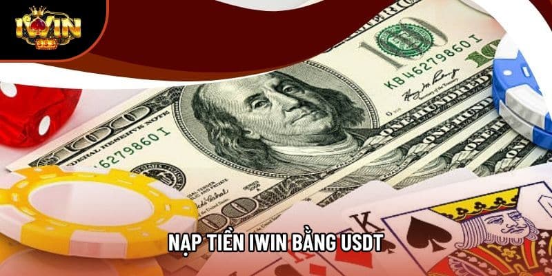 Hướng Dẫn Nạp Tiền iwin Bằng USDT: An Toàn, Sau 3 Phút