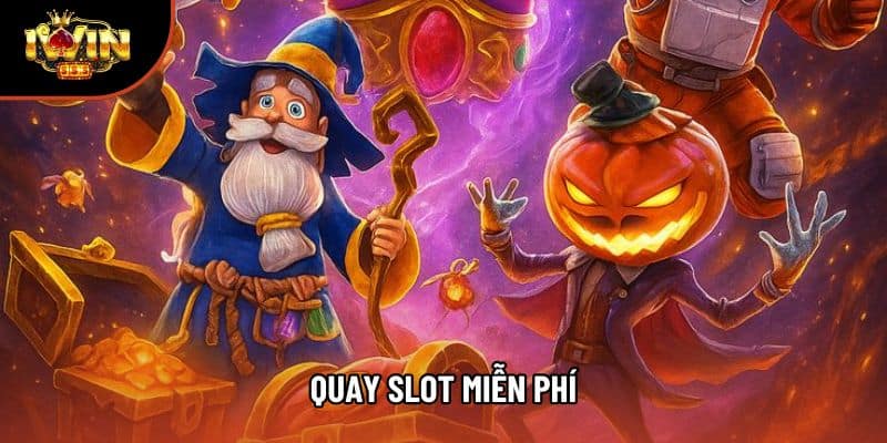 Quay Slot Miễn Phí - Bí Quyết Tăng Cơ Hội Thắng Thưởng