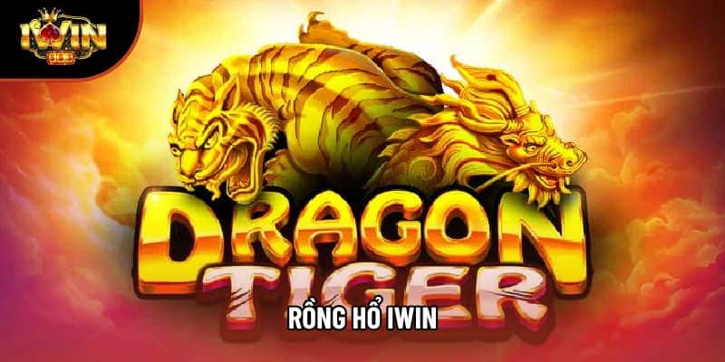 Rồng Hổ IWIN – Trò Chơi Đổi Thưởng Hấp Dẫn Tại Nhà Cái 