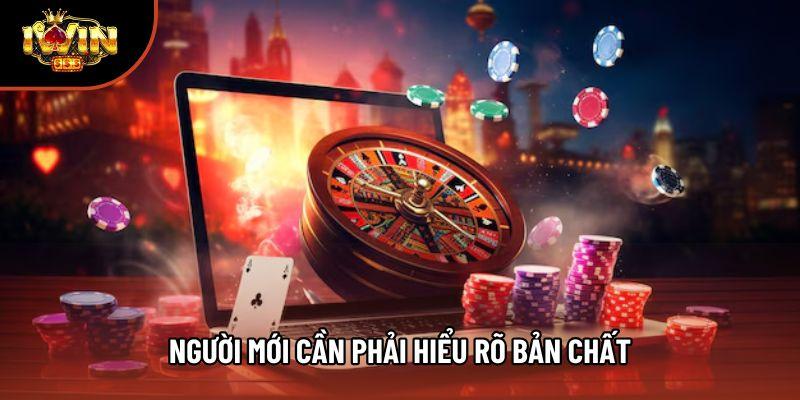 Người mới cần phải hiểu rõ bản chất Người mới cần phải hiểu rõ bản chất
