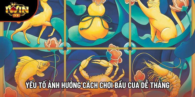 Yếu tố ảnh hưởng cách chơi bầu cua dễ thắng